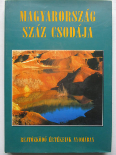 Csizmadia, Csutk... Bdis - Magyarorszg szz csodja (Rejtzkd rtkeink nyomban)