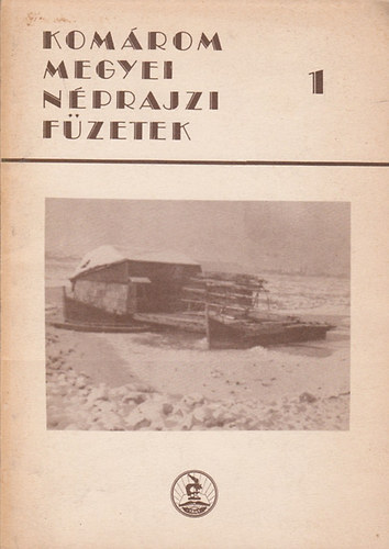 K�rmendi G�za  (szerk.) - Kom�rom megyei n�prajzi f�zetek 1.