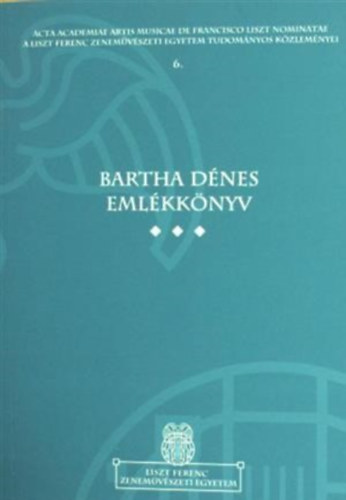 Gádor Ágnes-Szirányi Gábor - Bartha Dénes emlékkönyv