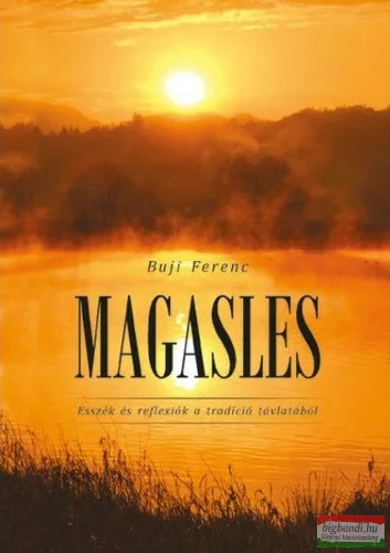 Buji Ferenc - Magasles - Esszk s reflexik a tradci tvlatbl
