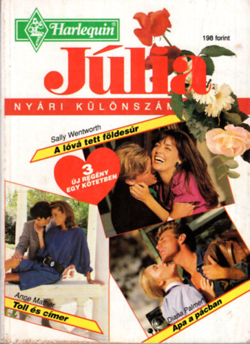 Anne Mather, Sally Wentwort Diana Palmer - Júlia nyári különszám 1994/4. A lóvá tett földesúr, Toll és címer, Apa a pácban