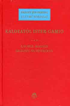 Badiny Js Ferenc - Kldetl Ister-Gamig III.: Sumir-magyar lelkisg s mitolgia (A sumir-magyar hitvilg)