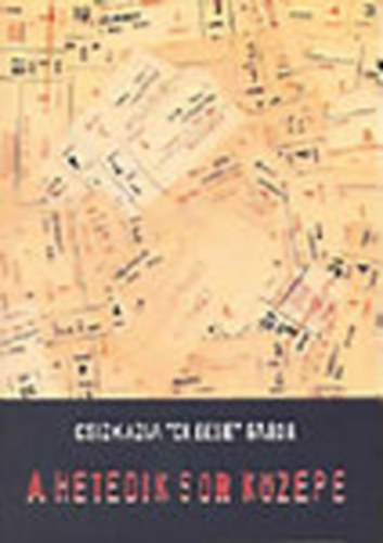 Csizmazia "Cheese" G�bor - A hetedik sor k�zepe