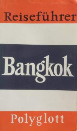 Polyglott Hans Strelocke - Bangkok (Reisefhrer - Polyglott)