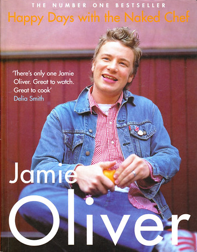 Jamie Oliver - Happy Days with the Naked Chef