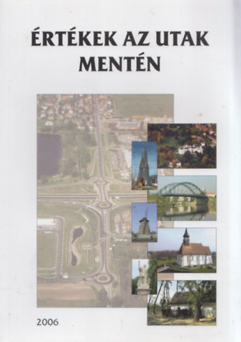 Dr. T�th Ern� - �rt�kek az utak ment�n 2006