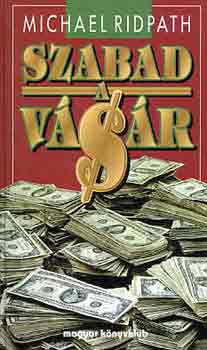 Michael Ridpath - Szabad a vásár