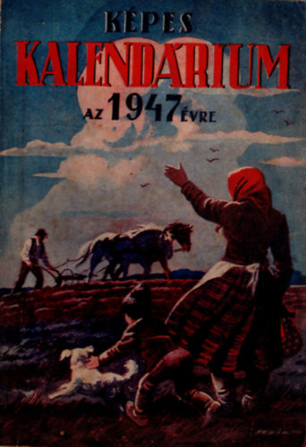 Rippényi Aladár - Képes kalendárium az 1947. évre