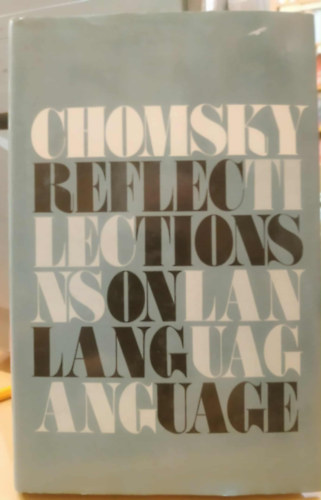 Noah Chomsky - Reflections on Language (Gondolatok a nyelvrl)