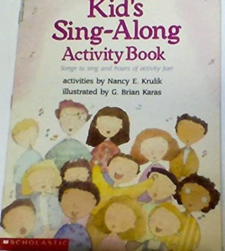 Nancy E. Krulik - The Kid's Sing-Along Activity Book