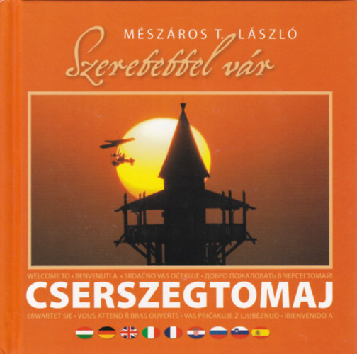 M�sz�ros T. L�szl� - Szeretettel v�r Cserszegtomaj