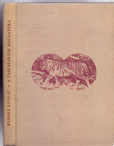 Rudolf Luskac - A tajgavadász hagyatéka