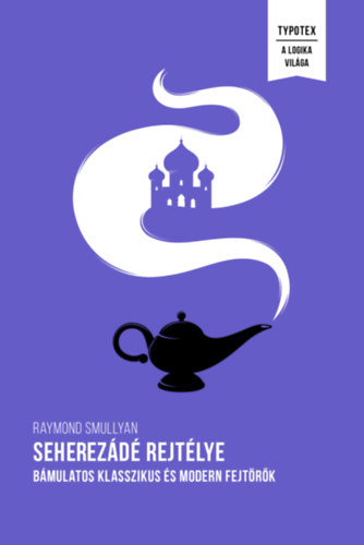 Raymond Smullyan - Seherez�d� rejt�lye