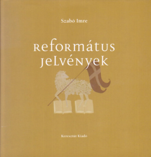 Szab Imre - Reformtus jelvnyek