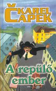 Karel Capek - A repülő ember