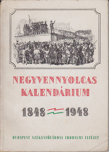 . - Negyvennyolcas kalend�rium