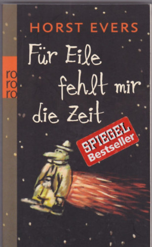 Horst Evers - F�r Eile fehlt mir die Zeit