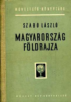 Dr. Szabó László - Magyarország földrajza