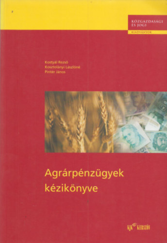 Rosty�l-Kosztol�nyi-Pint�r - Agr�rp�nz�gyek k�zik�nyve