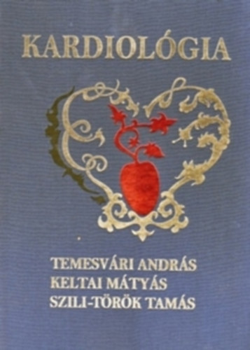 Dr. Dr. Keltai Mtys, Szili-Trk Tams Temesvri Andrs - Kardiolgia- 2007 - CD-vel