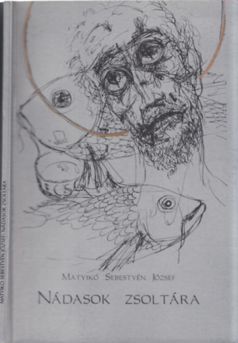 Matyikó Sebestyén József - Nádasok zsoltára
