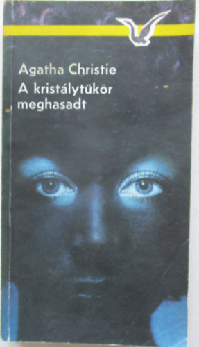 Agatha Chriestie - A kristálytükör meghasadt