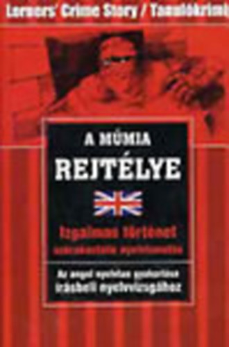 Marc Hillefeld - A múmia rejtélye (Learner's Crime Story/Tanulókrimi)