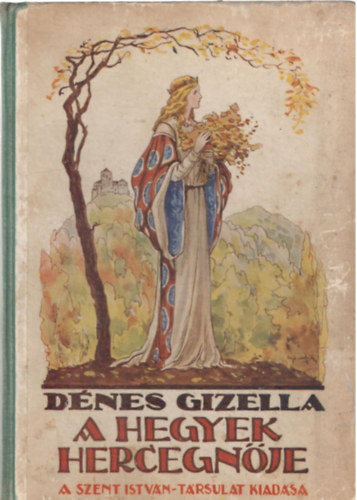 Dnes Gizella - A hegyek hercegnje