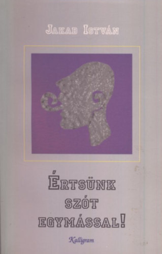 Jakab Istvn - rtsnk szt egymssal!