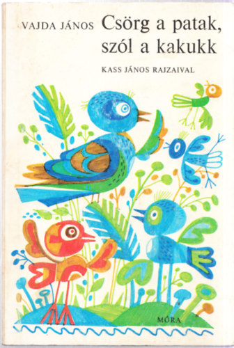 Csukás István Vajda János - Szántó Piroska - 2 db. leporelló: Csörg a patak, szól a kakukk + Vidám állatkert