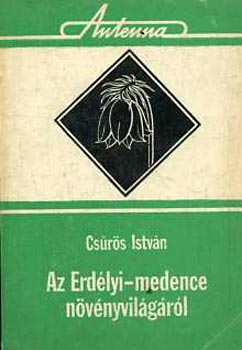 Csrs Istvn - Az Erdlyi-medence nvnyvilgrl