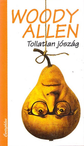 Woody Allen - Tollatlan jszg