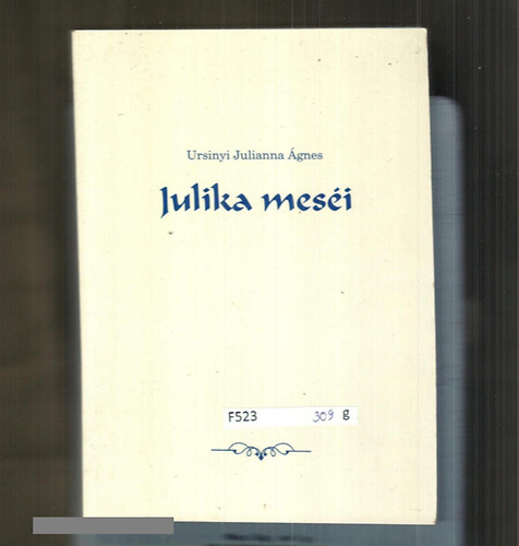 Ursinyi Julianna gnes - Julika mesi