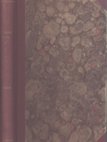 Pais Dezs  (szerk.) - Magyar nyelv (kzrdek havi folyirat) XXXII. ktet 1936 (teljes vfolyam)