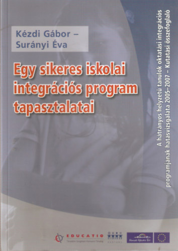 K�zdi G�bor; Sur�nyi �va - Egy sikeres iskolai integr�ci�s program tapasztalatai