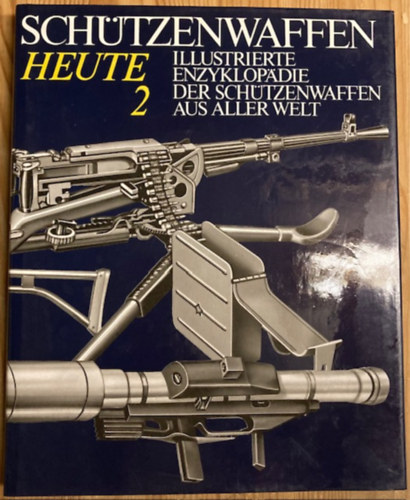 Wollert- Lidschun- Kopenhagen - Sch�tzenwaffen Heute (1945-1985) - Band 2