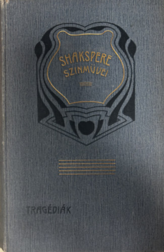 William Shakespeare - Shakespeare tragédiái I.-II.