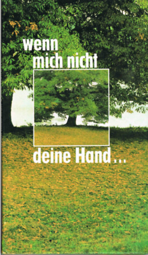 Wenn mich nicht deine Hand...