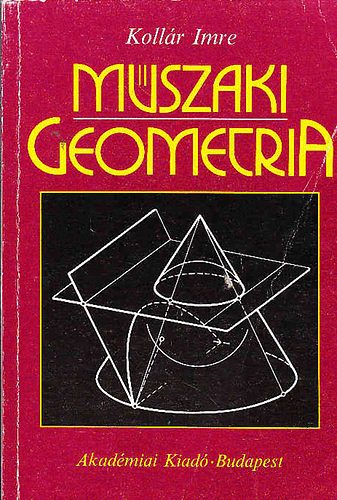 Kollr Imre - Mszaki geometria