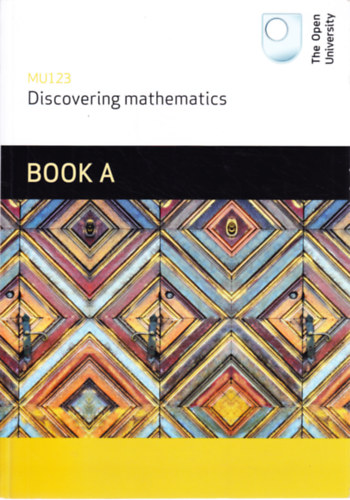 MU123 - Discovering Mathematics Book A Units 1-4