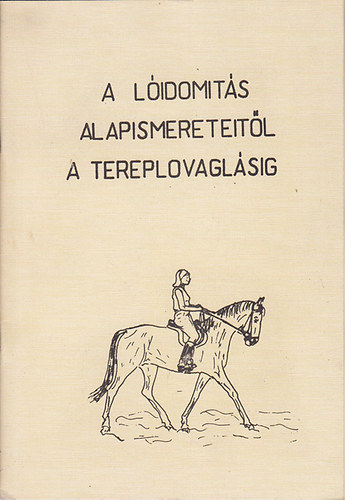 A lidomts alapismereteitl a tereplovaglsig