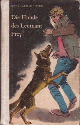 Horst-Eberhard Richter - Die Hunde des Leutnant Frey