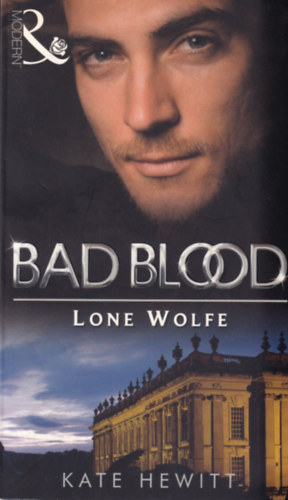 Kate Hewitt - Bad Blood - Lone Wolfe