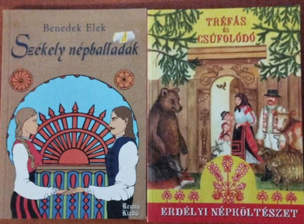 Benedek  Elek Szeremlei L�szl�  (szerk.) - 2db Sz�kely k�nyv:Sz�kely n�pballad�k+Tr�f�s cs�fol�d�-sz�kely n�pk�lt�szet
