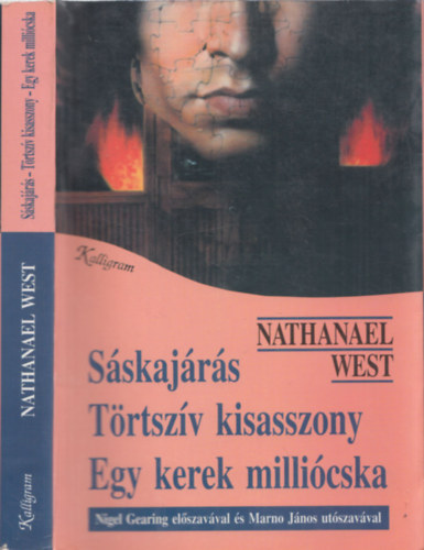 Nathaniel West - Sáskajárás-Törtszív kisasszony-Egy kerek milliócska