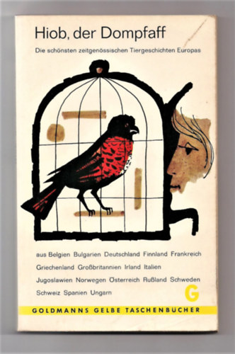 Hiob, der Dompfaff. Die sch�nsten Tiergeschichten Europas
