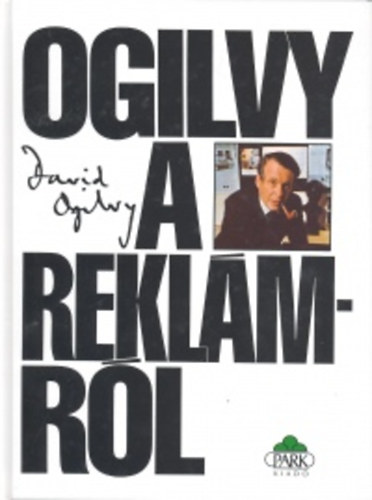 David Ogilvy - Ogilvy a rekl�mr�l