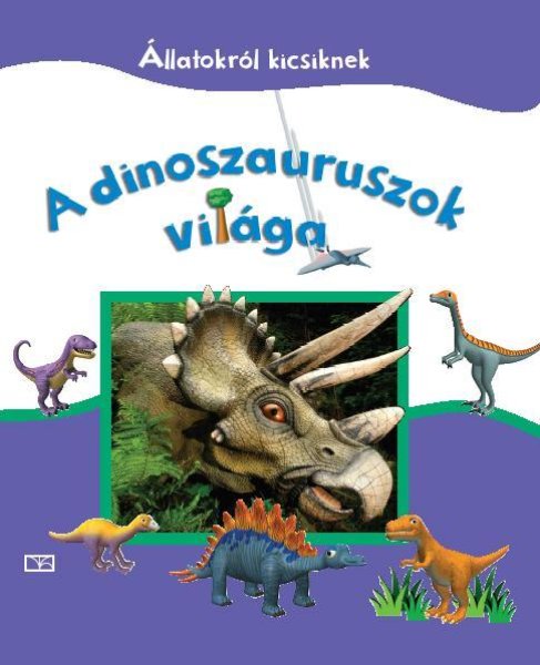 A dinoszauruszok vilga