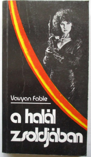 Vavyan Fable - A hall zsoldjban