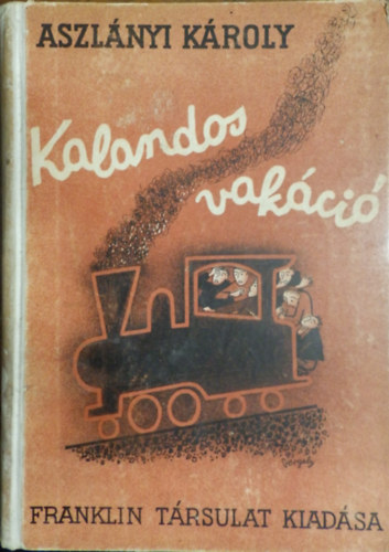 Aszl�nyi K�roly - Kalandos vak�ci�